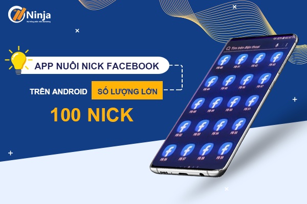 app nuôi nick facebook trên android