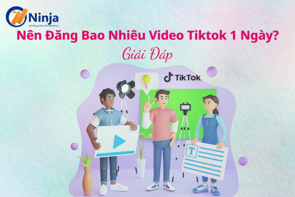 1 ngày đăng mấy video tiktok