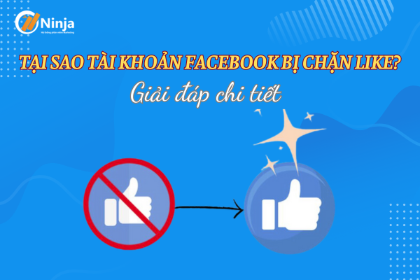 Tại sao tài khoản facebook bị chặn like? Giải đáp