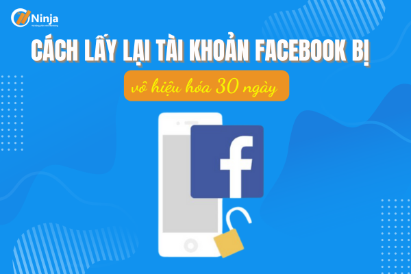 Làm thế nào để lấy lại tài khoản facebook bị vô hiệu hóa 30 ngày?