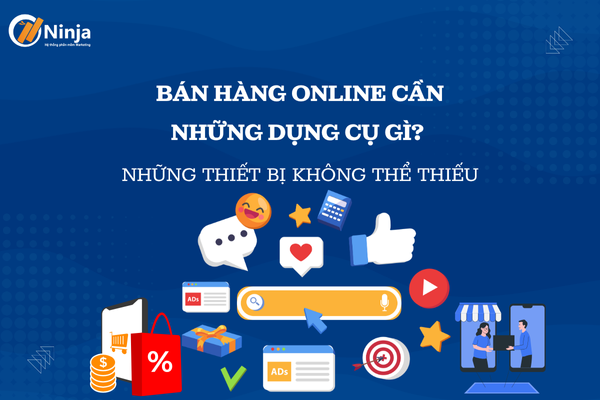 bán hàng online cần những dụng cụ gì